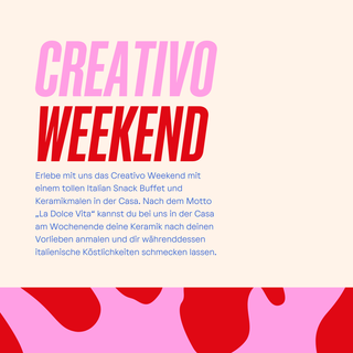 Creativo Weekend | freitags, samstags & sonntags